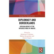 Diplomacy and Borderlands by Coleman, Katharina P.; Kornprobst, Markus; Seegers, Annette, 9780367273323