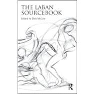 The Laban Sourcebook by MCCAW; DICK, 9780415543323