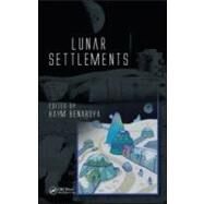 Lunar Settlements by Benaroya; Haym, 9781420083323