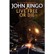 Live Free or Die by Ringo, John, 9781439133323