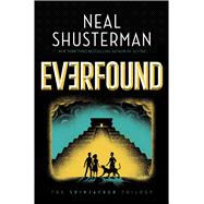 Everfound by Shusterman, Neal, 9781534483323