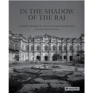 In the Shadow of the Raj by Moore, Derry; Tully, Mark, 9783791383323