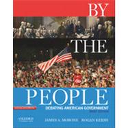 By the People Debating American Government, Brief Edition by Morone, James A.; Kersh, Rogan, 9780195383324