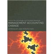 Management Accounting Change: Approaches and Perspectives by Wickramasinghe; Danture, 9780415393324