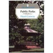 Public Parks by Conway, Hazel, 9780747803324