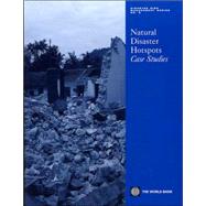 Natural Disaster Hotspots: Case Studies by Arnold, Margaret; Chen, Robert S.; Deichmann, Uwe; Dilley, Maxx; Lerner-Lam, Arthur L., 9780821363324