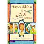 Historias biblicas de Jesus para ninos / The Jesus Storybook Bible by Lloyd-Jones, Sally; Jago, 9780829763324