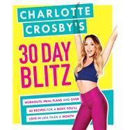 Charlotte Crosby's 30-Day Blitz by Charlotte Crosby, 9781472243324