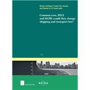 Common Core, PECL and DCFR: could they change shipping and transport law? by Verheyen, Wouter; Smeele, Frank; Hoeks, Marian, 9781780683324