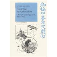 From War to Nationalism: China's Turning Point, 1924–1925 by Arthur Waldron, 9780521523325