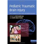 Pediatric Traumatic Brain Injury: New Frontiers in Clinical and Translational Research by Edited by Vicki Anderson , Keith Owen Yeates, 9780521763325