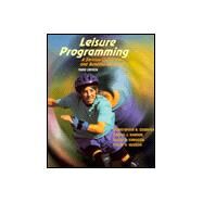 Leisure Programming : Concepts, Trends and Professional Practice by Edginton, Christopher R.; Hanson, Carole J.; Edginton, Susan R.; Hudson, Susan D., 9780697233325