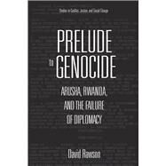 Prelude to Genocide by Rawson, David, 9780821423325