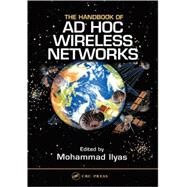 The Handbook of Ad Hoc Wireless Networks by Ilyas; Mohammad, 9780849313325