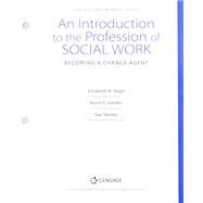 Bundle: Empowerment Series: An Introduction to the Profession of Social Work, Loose-Leaf Version, 6th + MindTap Social Work, 1 term (6 months) Printed Access Card by Segal, Elizabeth A.; Gerdes, Karen E.; Steiner, Sue, 9781337763325