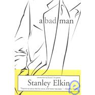 Bad Man Pa by Elkin,Stanley, 9781564783325