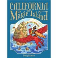 California, the Magic Island by Hansen, Doug, 9781597143325