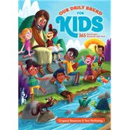Our Daily Bread for Kids by Bowman, Crystal; Mckinley, Teri; Flowers, Luke, 9781627073325
