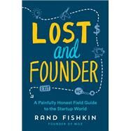 Lost and Founder by Fishkin, Rand, 9780735213326