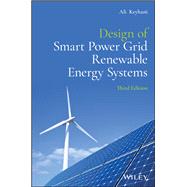 Design of Smart Power Grid Renewable Energy Systems by Keyhani, Ali, 9781119573326