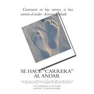 Se Hace Carrera Al Andar by Baier, Claudia; Fischer, Veronika; Camarillo, Armando, 9781468053326