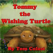 Tommy the Wishing Turtle by Colosi, Tom, 9781505673326