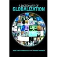 A Dictionary of Globalization by Wunderlich; Jens Uwe, 9781857433326