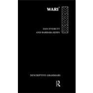 Wari : Descriptive Grammar by Everett, Daniel L.; Kern, Barbara, 9780203193327