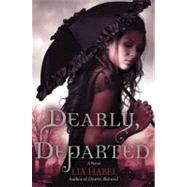 Dearly, Departed: A Zombie Novel by HABEL, LIA, 9780345523327