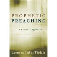 Prophetic Preaching by Tisdale, Leonora Tubbs, 9780664233327