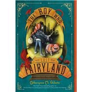 The Boy Who Lost Fairyland by Valente, Catherynne M.; Juan, Ana, 9781250073327