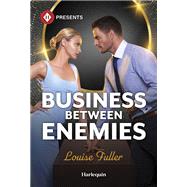 Business Between Enemies by Louise Fuller, 9781335213327