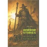 The Horror Stories of Robert E. Howard by Howard, Robert E., 9781596063327