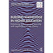 Building Knowledge in Higher Education by Winberg, Christine; McKenna, Sioux; Wilmot, Kirstin, 9780367463328