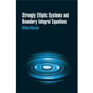 Strongly Elliptic Systems and Boundary Integral Equations by William McLean, 9780521663328