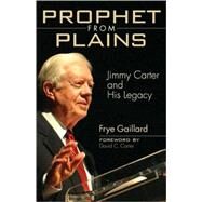 Prophet from Plains by Gaillard, Frye, 9780820333328