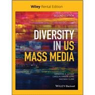 Diversity in U.S. Mass Media [Rental Edition] by Luther, Catherine A.; Lepre, Carolyn Ringer; Clark, Naeemah, 9781119623328