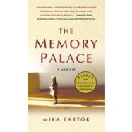 The Memory Palace A Memoir by Bartok, Mira, 9781439183328