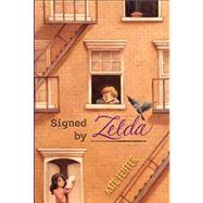 Signed by Zelda by Feiffer, Kate, 9781442433328