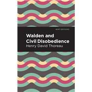 Walden and Civil Disobedience by Thoreau, Henry David; Mint Editions, 9781513263328