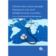 Chronic Non-Communicable Diseases in Low- and Middle-Income Countries by Aikins, AMA De-graft; Agyemang, Charles, 9781780643328