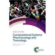 Computational Systems Pharmacology and Toxicology by Richardson, Rudy J.; Johnson, Dale E. (CON); Johnson, Dale E.; Oki, Noffisat (CON); Marrs, Tim, 9781782623328
