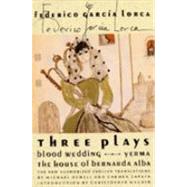 Three Plays Blood Wedding; Yerma; The House of Bernarda Alba by Garca Lorca, Federico; Dewell, Michael; Zapata, Carmen, 9780374523329