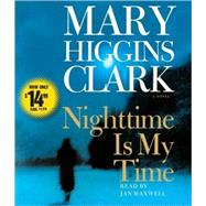 Nighttime Is My Time by Clark, Mary Higgins; Maxwell, Jan, 9780743583329
