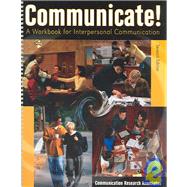 Communicate! : A Workbook for Interpersonal Communication by LONG BEACH CITY COLLEGE FOUNDATION, 9780757513329