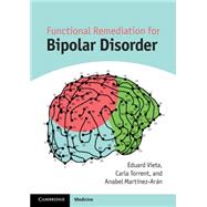 Functional Remediation for Bipolar Disorder by Vieta, Eduard; Torrent, Carla; Martinez-aran, Anabel, 9781107663329