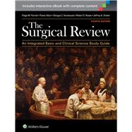 The Surgical Review An Integrated Basic and Clinical Science Study Guide by Porrett, Paige M.; Drebin, Jeffrey A.; Atluri, Pavan; Karakousis, Giorgos C.; Roses, Robert E., 9781451193329