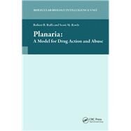 Planaria: A Model for Drug Action and Abuse by Raffa,Robert B., 9781587063329