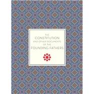 The Constitution and Other Documents of the Founding Fathers by Trees, Andrew, 9781631063329