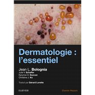 Dermatologie : l'essentiel by Jean L Bolognia; Julie V Schaffer; Karynne O Duncan; Christine J Ko, 9782294753329